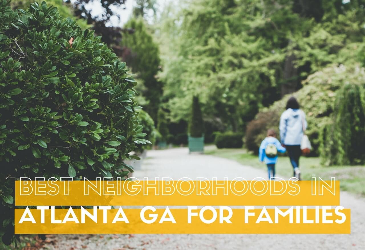 Best Neighborhoods in Atlanta GA for Families